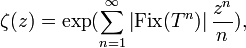 \zeta(z)=\exp (\sum_{n=1}^\infty \left|\textrm{Fix} (T^n)\right| \frac {z^n}{n}),