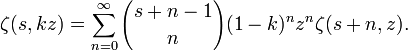 \zeta(s,kz)=\sum^{\infty}_{n=0} {s+n-1 \choose n} (1-k)^n z^n \zeta(s+n,z).