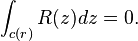  \int_{c(r)} R(z) dz =0.