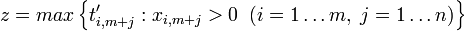 z=max\left\{t'_{i,m+j}: x_{i,m+j}>0\;\; (i=1\ldots m,\; j=1\ldots n)\right\}