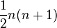 \frac{1}{2} n (n+1)