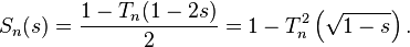 S_n(s) = {1 - T_n(1 - 2s) \over 2} = 1 - T_n^2\left(\sqrt{1-s}\right).