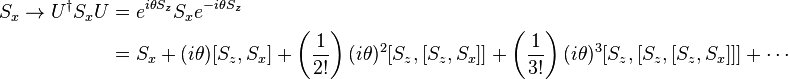 \begin{align}
  S_x \rightarrow U^\dagger S_x U &{}= e^{i \theta S_z} S_x e^{-i \theta S_z} \\
                                  &{} = S_x + (i \theta) [S_z, S_x] + \left(\frac{1}{2!}\right) (i \theta)^2 [S_z, [S_z, S_x]] + \left(\frac{1}{3!}\right) (i \theta)^3 [S_z, [S_z, [S_z, S_x]]] + \cdots\\
\end{align}