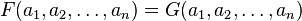 F(a_{1},a_{2},\ldots ,a_{n})=G(a_{1},a_{2},\ldots ,a_{n})