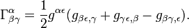 \Gamma^\alpha_{\beta\gamma} = \frac{1}{2} g^{\alpha\epsilon}(g_{\beta\epsilon,\gamma} + g_{\gamma\epsilon,\beta} - g_{\beta\gamma,\epsilon}).