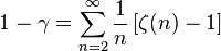 1-\gamma=\sum_{n=2}^\infty \frac{1}{n}\left[\zeta(n)-1\right]