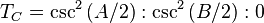 T_C = \csc^2{\left( A/2 \right)} : \csc^2{\left( B/2 \right)} : 0