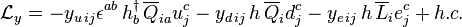 \mathcal{L}_y = - y_{u\, ij} \epsilon^{ab} \,h_b^\dagger\, \overline{Q}_{ia} u_j^c - y_{d\, ij}\, h\, \overline{Q}_i d^c_j - y_{e\,ij} \,h\, \overline{L}_i e^c_j + h.c.