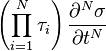 
\left({
\prod^{N}_{i=1}{
\tau_i
}
}\right)
\frac{\partial^{N}{\sigma}}{\partial{t}^{N}}
