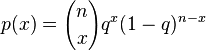 p(x) = {n \choose x}q^x (1-q)^{n-x}