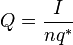 Q = \frac{I}{nq^{*}}