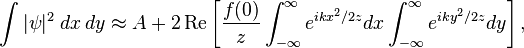 \int |\psi|^2\;dx\,dy \approx A +2\operatorname{Re}\left[\frac{f(0)}{z}\int_{-\infty}^{\infty} e^{ikx^2/2z}dx\int_{-\infty}^{\infty} e^{iky^2/2z}dy\right],