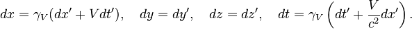 dx = \gamma_V(dx' + Vdt'), \quad dy = dy', \quad dz = dz', \quad dt = \gamma_V\left(dt' + \frac{V}{c^2}dx'\right).