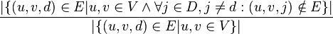 \frac{|\{(u,v,d)\in E | u,v\in V \wedge \forall j\in D,j\neq d: (u,v,j)\notin E\}|}{|\{(u,v,d)\in E | u,v\in V\}|}