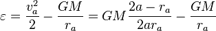  \varepsilon = \frac{v_a^2}{2} - \frac{GM}{r_a} =GM \frac{2a-r_a}{2ar_a} - \frac{GM}{r_a} 