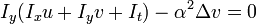  I_y(I_xu+I_yv+I_t) - \alpha^2 \Delta v = 0