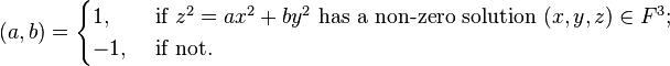 (a,b)=\begin{cases}1,&\mbox{ if }z^2=ax^2+by^2\mbox{ has a non-zero solution }(x,y,z)\in F^3;\\-1,&\mbox{ if  not.}\end{cases}