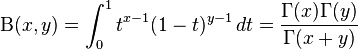 \mathrm{\Beta}(x,y)= \int_0^1t^{x-1}(1-t)^{y-1}\,dt =\frac{\Gamma(x)\Gamma(y)}{\Gamma(x+y)}