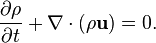  \frac{\partial\rho}{\partial t} + \nabla\cdot\left(\rho\mathbf{u}\right) = 0.