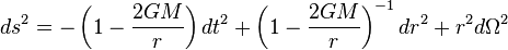 ds^{2}=-\left(1-{\frac {2GM}{r}}\right)dt^{2}+\left(1-{\frac {2GM}{r}}\right)^{-1}dr^{2}+r^{2}d\Omega ^{2}