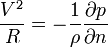  \frac{V^2}{R} = -\frac{1}{\rho}\frac{\partial p}{\partial n}