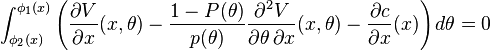  \int^{\phi_1(x)}_{\phi_2(x)} \left( \frac{\partial V}{\partial x}(x,\theta) - \frac{1-P(\theta)}{p(\theta)} \frac{\partial^2 V}{\partial \theta \, \partial x}(x,\theta) - \frac{\partial c}{\partial x}(x) \right) d\theta = 0