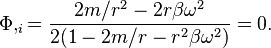 
\Phi,_i = \frac{2m/r^2 - 2r\beta\omega^2}{2(1-2m/r-r^2 \beta\omega^2)} = 0. 
