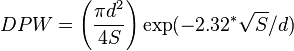 DPW = \left(\frac{\displaystyle \pi d^2}{4S}\right) \exp(-2.32^{*} \sqrt{S}/d)