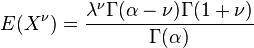  E(X^\nu) = \frac{ \lambda^\nu \Gamma(\alpha-\nu)\Gamma(1+\nu)}{\Gamma(\alpha)}