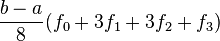  \frac{b-a}{8} (f_0 + 3 f_1 + 3 f_2 + f_3) 