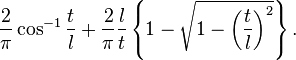  \frac{2}{\pi} \cos^{-1}\frac{t}{l} + \frac{2}{\pi} \frac{l}{t} \left\{1 - \sqrt{1 - \left( \frac{t}{l} \right)^2  } \right\}.  