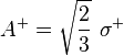 A^{+} = \sqrt{\frac{2}{3}}\ \sigma^{+} 