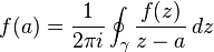 f(a) = \frac{1}{2\pi i} \oint_\gamma \frac{f(z)}{z-a}\, dz 