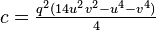 c=\tfrac{q^{2}(14u^{2}v^{2}-u^{4}-v^{4})}{4} \, 