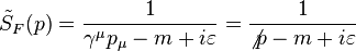 \tilde{S}_F(p) = {1 \over \gamma^\mu p_\mu - m + i\varepsilon} = {1 \over \not p - m + i\varepsilon} 