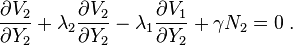  \frac{\partial V_{2}}{\partial Y_{2}}  + \lambda_{2} \frac{\partial V_{2} }{\partial Y_{2} }  - \lambda_{1} \frac{\partial V_{1} }{\partial Y_{2} } 
+  \gamma N_{2} = 0 \; . 