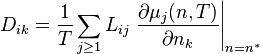 D_{ik}=\frac{1}{T}\sum_{j\geq 1} L_{ij} \left.\frac{\partial \mu_j(n,T)}{ \partial n_k}\right|_{n=n^*}