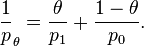 \frac 1p_\theta= \frac \theta {p_1}+ \frac {1-\theta}{p_0}.