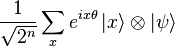 \frac{1}{\sqrt{2^{n}}} \sum_x e^{ i x\theta} \left| x \right\rangle \otimes \left| \psi \right\rangle