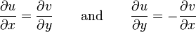 \frac{\partial u}{\partial x} = \frac{\partial v}{\partial y} \qquad \mbox{and} \qquad \frac{\partial u}{\partial y} = -\frac{\partial v}{\partial x}\,