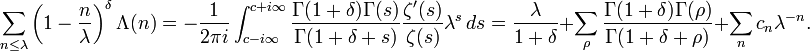  
\sum_{n\le \lambda} \left(1-\frac{n}{\lambda}\right)^\delta \Lambda(n)
= - \frac{1}{2\pi i} \int_{c-i\infty}^{c+i\infty} 
\frac{\Gamma(1+\delta)\Gamma(s)}{\Gamma(1+\delta+s)} 
\frac{\zeta^\prime(s)}{\zeta(s)} \lambda^s \, ds
= \frac{\lambda}{1+\delta} + 
\sum_\rho \frac {\Gamma(1+\delta)\Gamma(\rho)}{\Gamma(1+\delta+\rho)}
+\sum_n c_n \lambda^{-n}.
