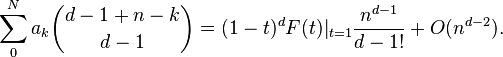 \sum_0^N a_k \binom{d-1+n - k}{d-1} = (1-t)^dF(t)|_{t=1} {n^{d-1} \over {d-1}!} + O(n^{d-2}).