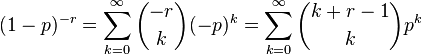 
(1-p)^{-r}=\sum_{k=0}^\infty\binom{-r}{k}(-p)^k
=\sum_{k=0}^\infty\binom{k+r-1}{k}p^k
