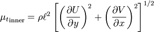 
{\mu_t}_\text{inner} = \rho \ell^2 \left[\left(
 \frac{\partial U}{\partial y}\right)^2 +
 \left(\frac{\partial V}{\partial x}\right)^2
\right]^{1/2}
