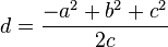 d=\frac{-a^2+b^2+c^2}{2c}