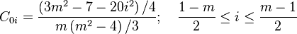 C_{0i}  = \frac{{\left( {3m^2  - 7 - 20i^2 } \right)/4}}{{m\left( {m^2  - 4} \right)/3}};
 \quad \frac{1-m}{2} \le i \le \frac{m-1}{2} 
