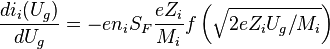 \frac{di_i(U_g)}{dU_g} = -en_i S_F \frac{eZ_i}{M_i}f\left(\sqrt{2eZ_i U_g /M_i}\right)