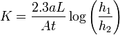 K = \frac{2.3aL}{At}\log\left(\frac{h_1}{h_2}\right)