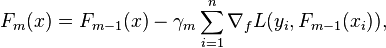 F_m(x) = F_{m-1}(x) - \gamma_m \sum_{i=1}^n \nabla_f L(y_i, F_{m-1}(x_i)),