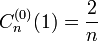 C_n^{(0)}(1) = \frac{2}{n}